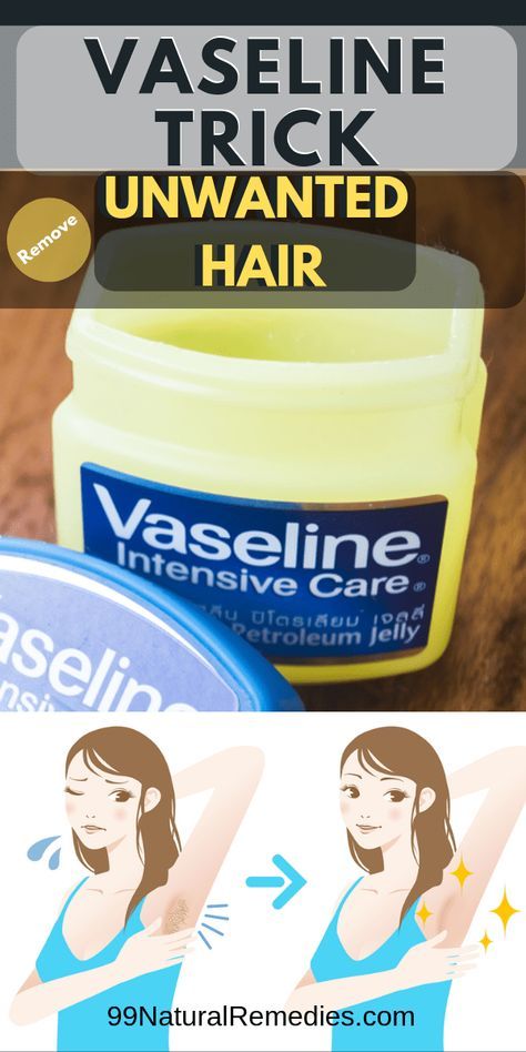 THIS VASELINE TRICK CAN HELP YOU REMOVE UNWANTED HAIR !